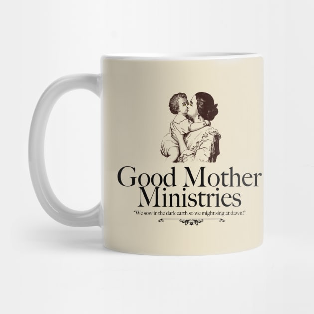 Good Mother Ministries by Old Gods of Appalachia